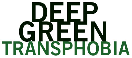 deep_green_transphobia